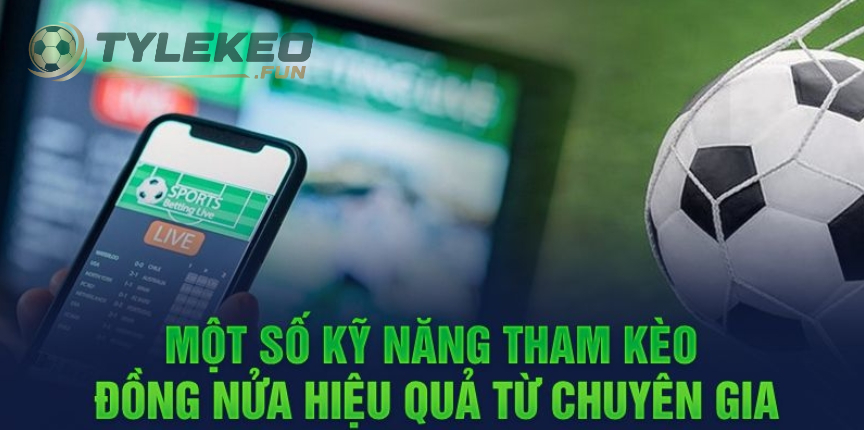 Chiến lược dự đoán cực hay với kèo đồng nửa